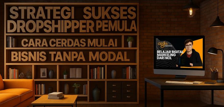 Strategi Sukses Dropshipper Pemula: Cara Cerdas Mulai Bisnis Tanpa Modal