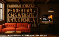Panduan Lengkap: Pengertian CMS Website untuk Pemula