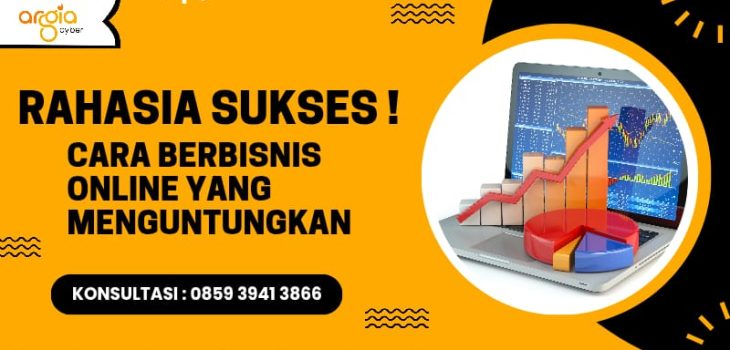 Rahasia Sukses! Cara Berbisnis Online yang Menguntungkan
