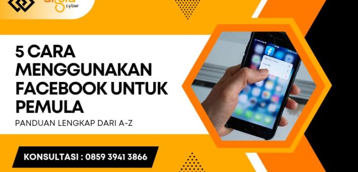 5 Cara Menggunakan Facebook untuk Pemula: A-Z