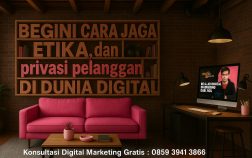 Begini Cara Jaga Etika dan Privasi Pelanggan di Dunia Digital #1 Jangan Sampai Ilfeel!