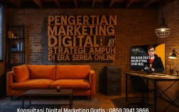 Pengertian Marketing Digital: Strategi Ampuh di Era Serba Online
