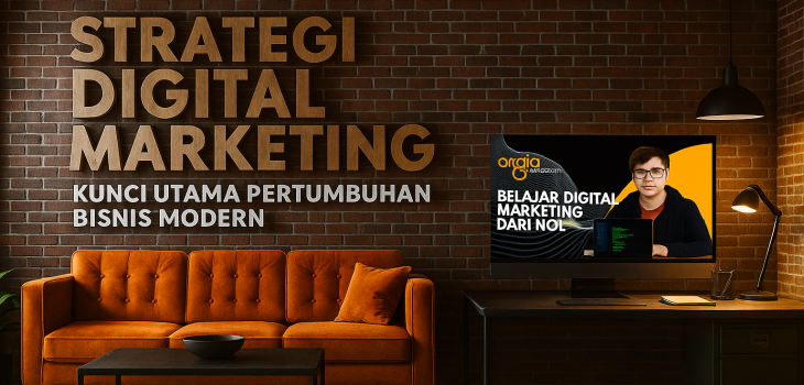 Strategi Digital Marketing: Kunci Utama Pertumbuhan Bisnis Modern