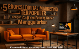 5 Profesi Digital Marketing Terpopuler dengan Gaji dan Peluang Karier Menggiurkan