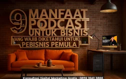 9 MANFAAT PODCAST UNTUK BISNIS ,yang Wajib Diketahui Pebisnis Pemula