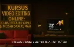 Kursus Video Editing Online: Solusi Belajar Cepat & Mudah dari Rumah