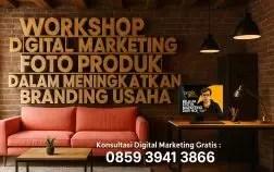 Workshop Digital Marketing Foto Produk dalam Meningkatkan Branding Usaha