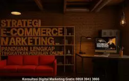 Strategi E-Commerce Marketing: Panduan Lengkap Tingkatkan Penjualan Online
