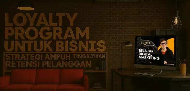 Loyalty Program untuk Bisnis: Strategi Ampuh Tingkatkan Retensi Pelanggan