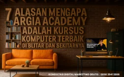 7 Alasan Mengapa Argia Academy Adalah Kursus Komputer Terbaik di Blitar dan Sekitarnya