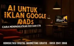AI untuk Iklan Google Ads: Cara Meningkatkan ROI dan CTR