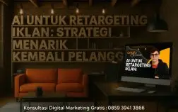 AI untuk Retargeting Iklan: Strategi Menarik Kembali Pelanggan AI untuk Retargeting Iklan: Strategi Menarik Kembali Pelanggan