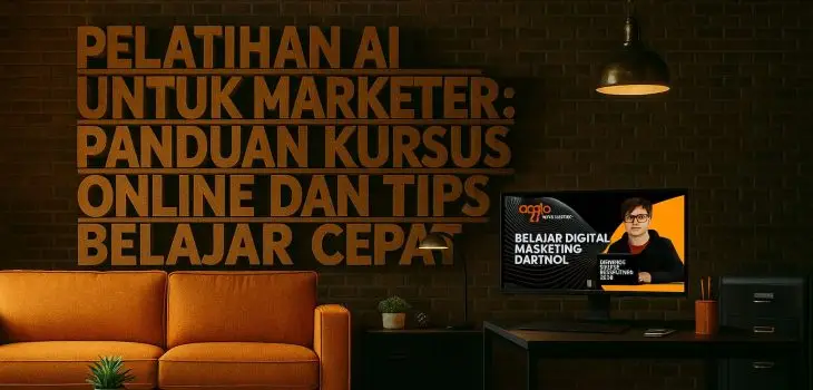 Pelatihan AI untuk Marketer: Panduan Kursus Online dan Tips Belajar Cepat