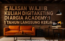 5 Alasan Wajib Kuliah Digital Marketing di Argia Academy: 1 Tahun Langsung Kerja!